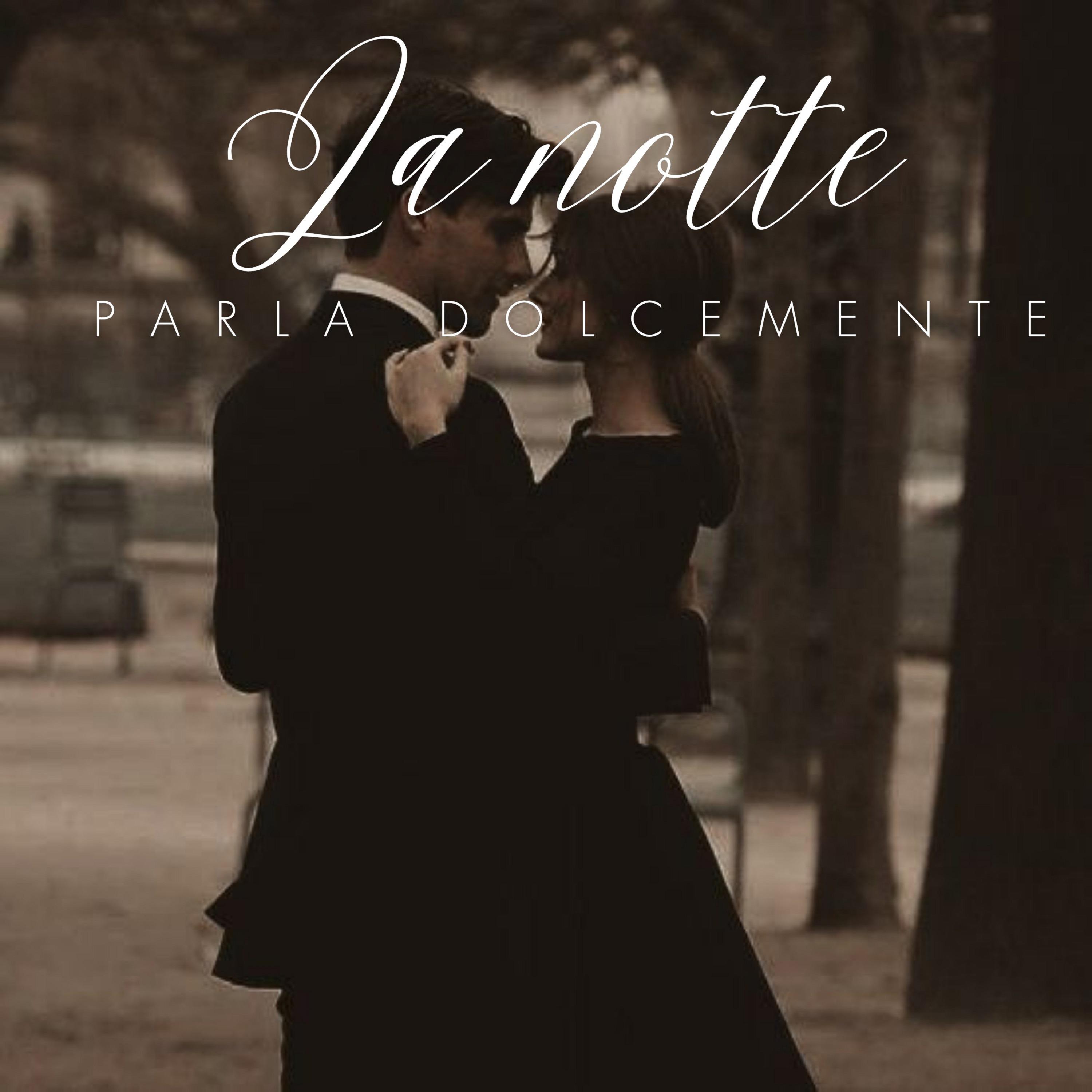 La Notte Parla Dolcemente