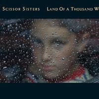 Land Of A Thousand Words - Scissor Sisters
