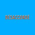 Désaccordé