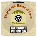 Stop! In the Name of Love (In the Style of the Supremes) [Karaoke Version] - Single专辑