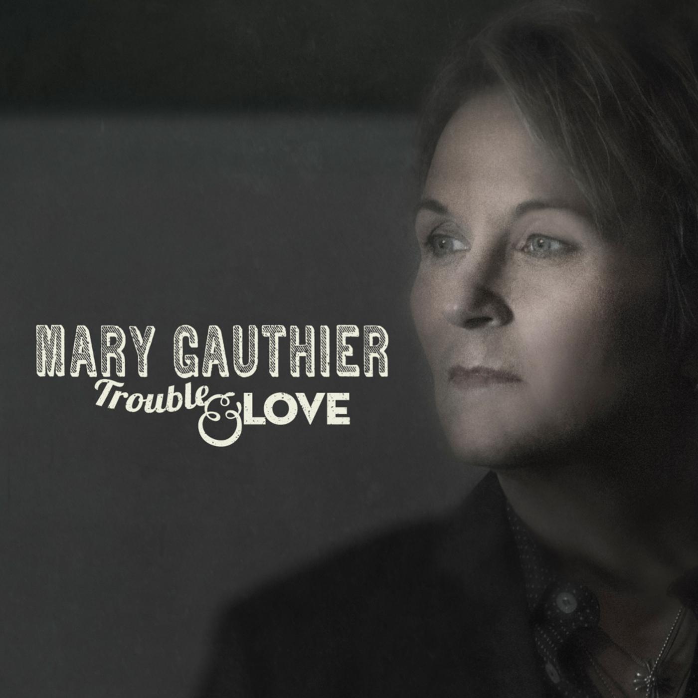 Mary Gauthier - False from True