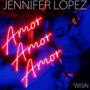 Jennifer lopez、Wisin - Amor Amor Amor （升7半音）