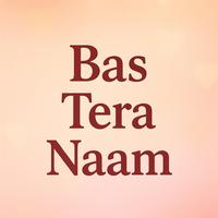 Bas Tera Naam