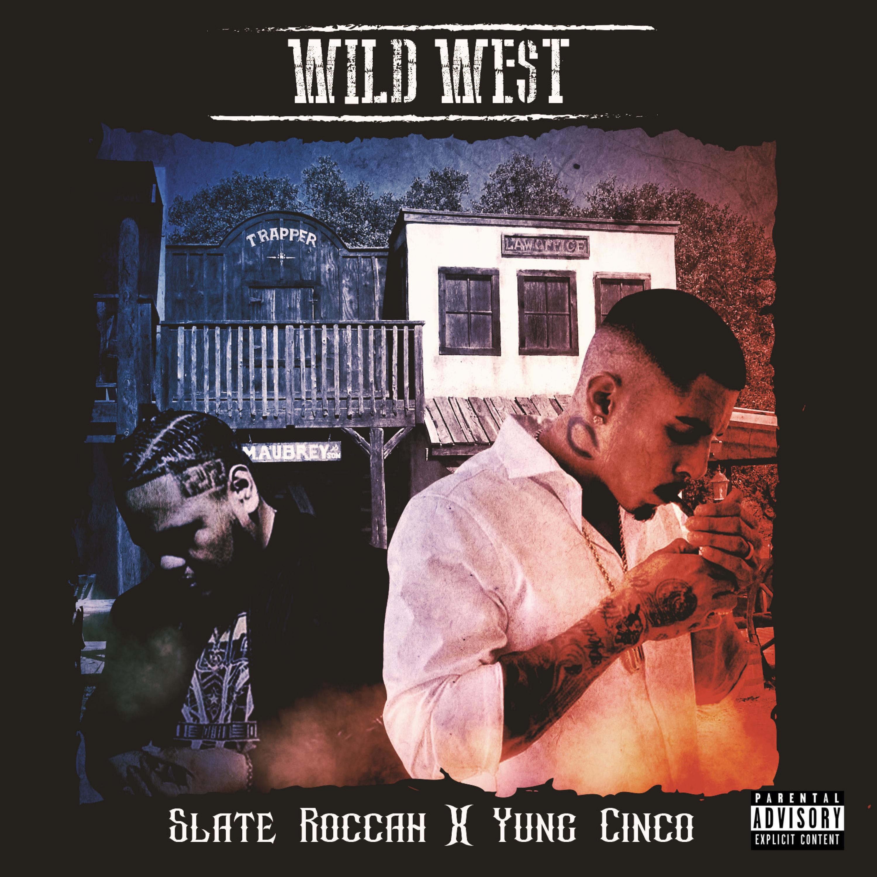 Slate Rocc - Wild West (feat. Yung Cinco)