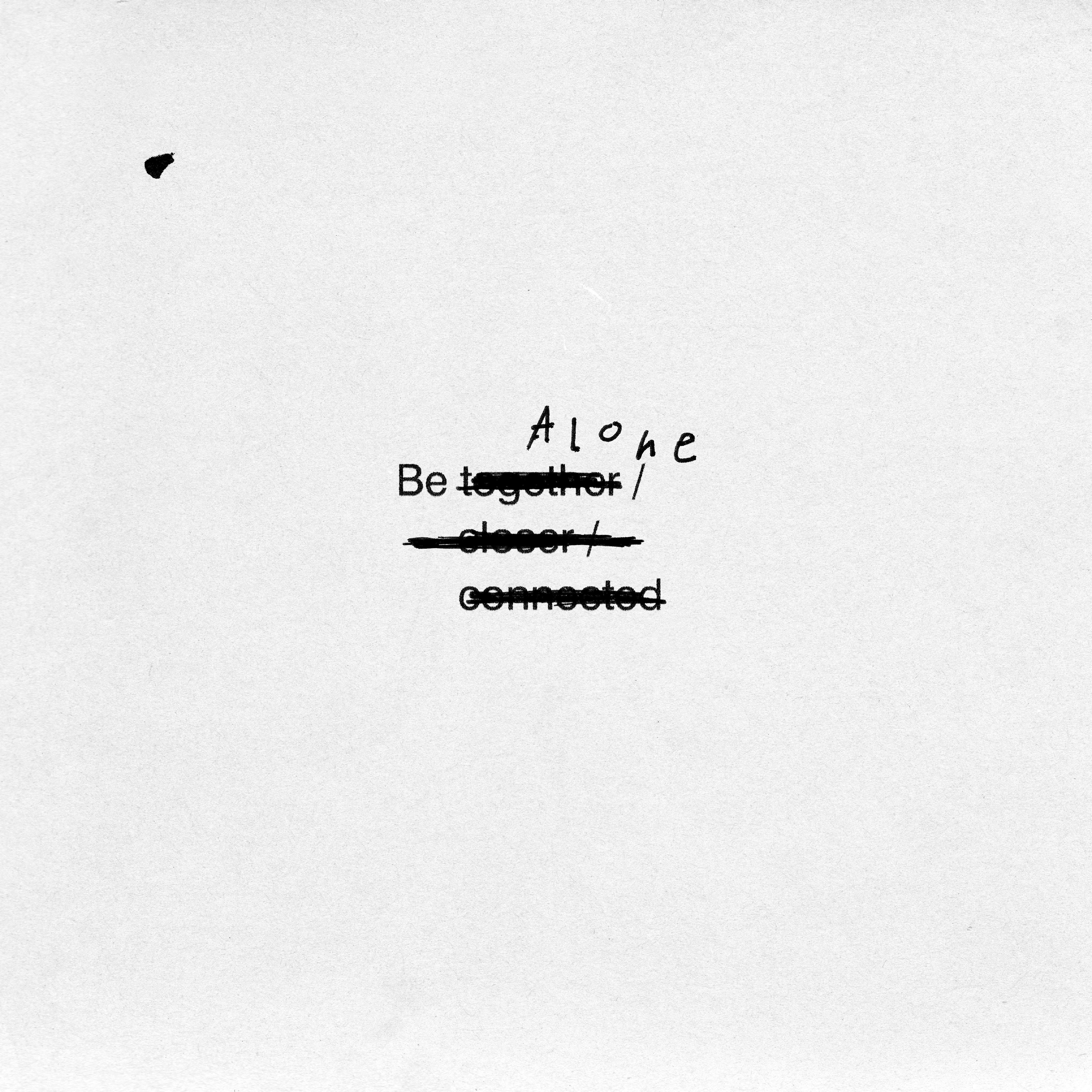 Be Alone
