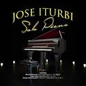 Jose Iturbi: Solo Piano专辑