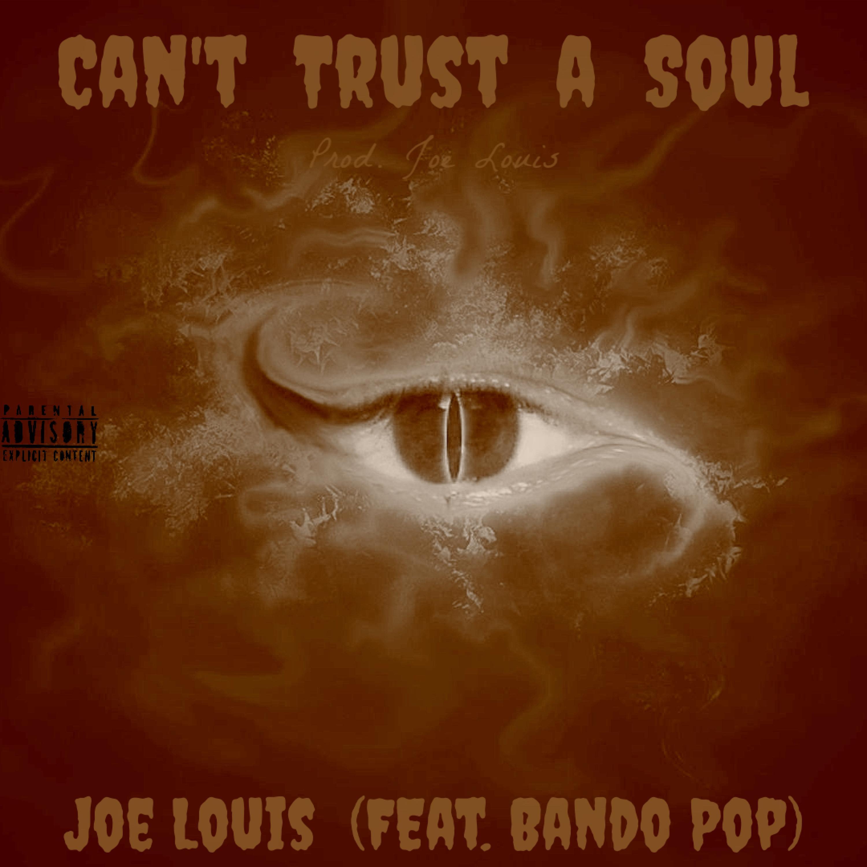 Can't Trust A Soul (feat. BandoPop)