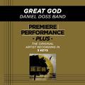 Premiere Performance Plus: Great God