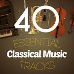 40 Essential Classical Music Tracks专辑