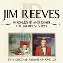 Moonlight and Roses/The Jim Reeves Way专辑