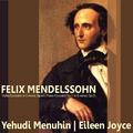 Mendelssohn: Violin Concerto in E Minor, Piano Concerto No. 1 in G Minor
