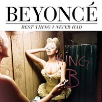 原版伴奏  Beyonce - Best Thing I Never Had ( F调 Karaoke )有和声