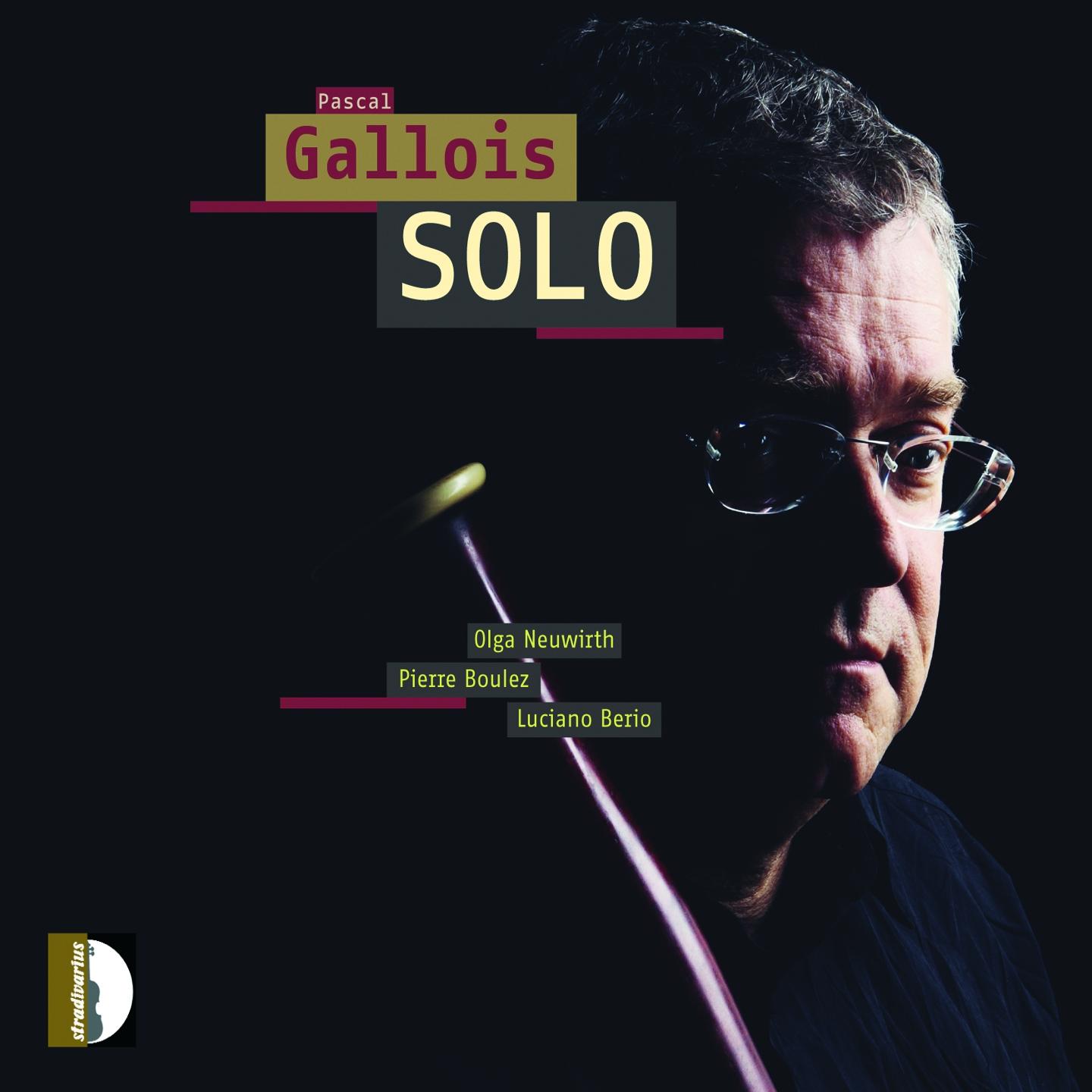 Olga Neuwirth, Pierre Boulez & Luciano Berio: Pascal Gallois Solo