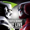 TIGER&BUNNY THE LIVE オリジナルサウンドトラック专辑