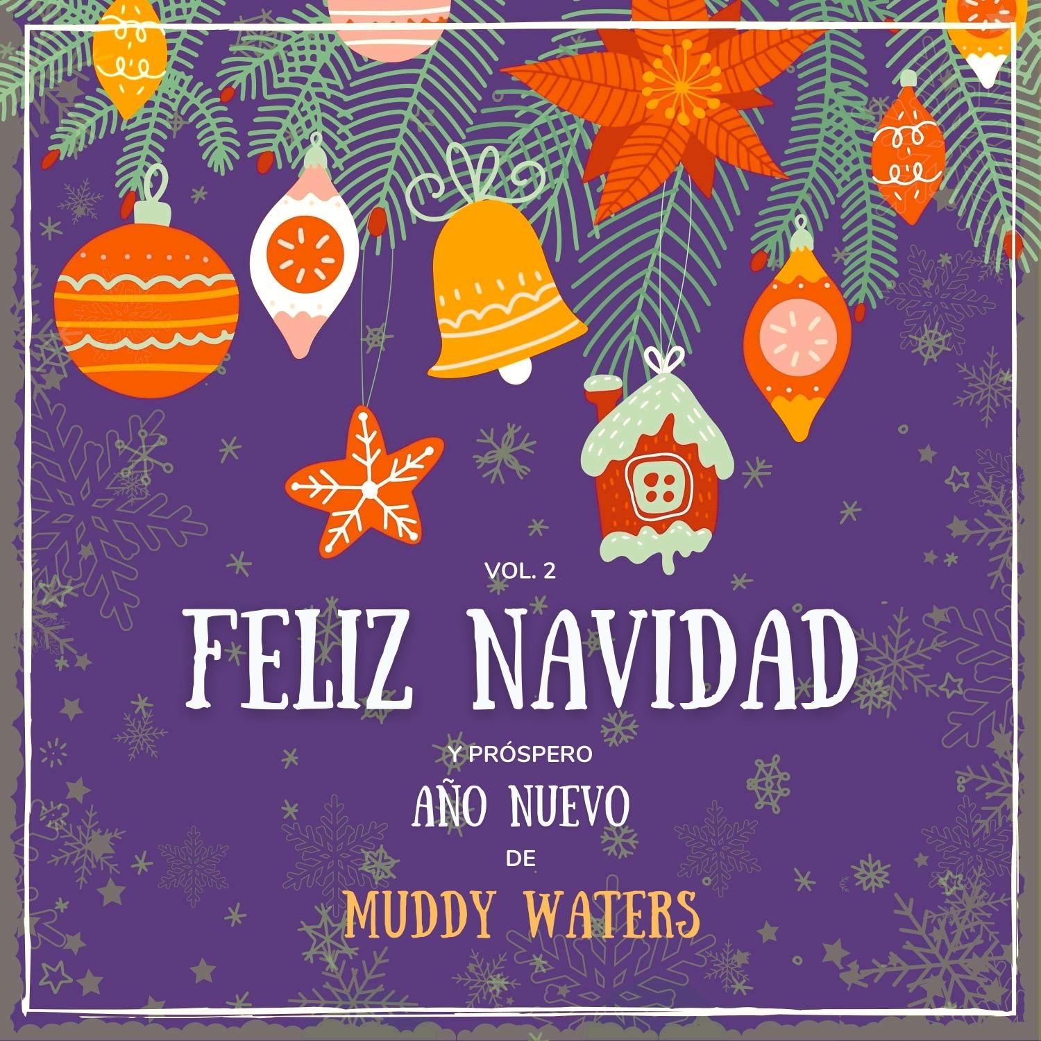 Feliz Navidad Y Próspero Año Nuevo De Muddy Waters, Vol. 2