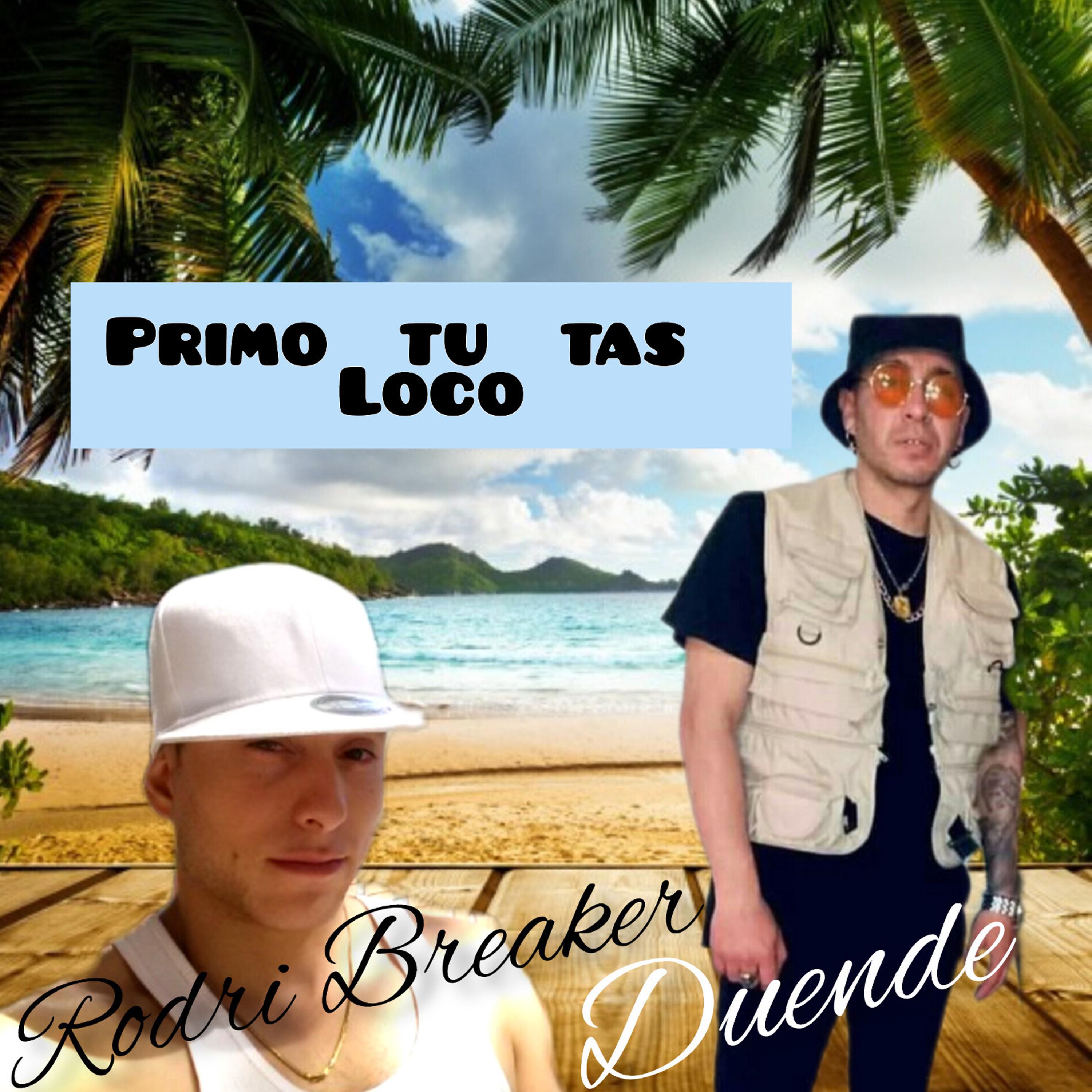 Rodri Breaker - Primo Tu Tas Loco (Radio)