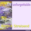 Barbra Streisand – the Unforgettable