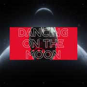 Dancing On The Moon