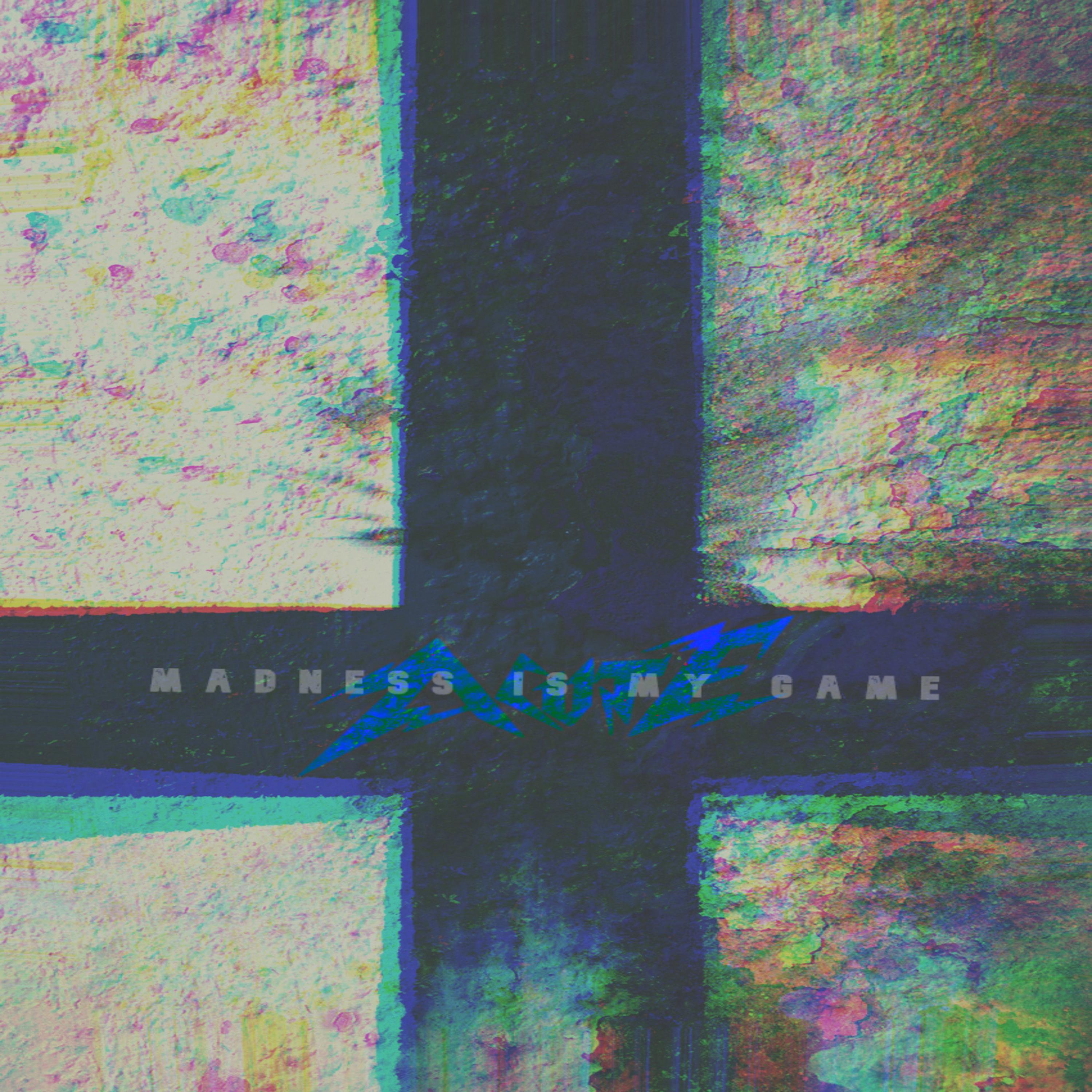 Madness Is My Game