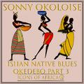 Ishan Native Blues Okedebo Part 3