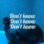 Don’t know专辑