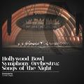 Hollywood Bowl Symphony Orchestra: Songs of the Night