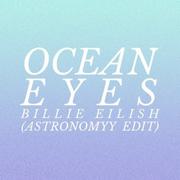 Ocean Eyes (Astronomyy Edit)