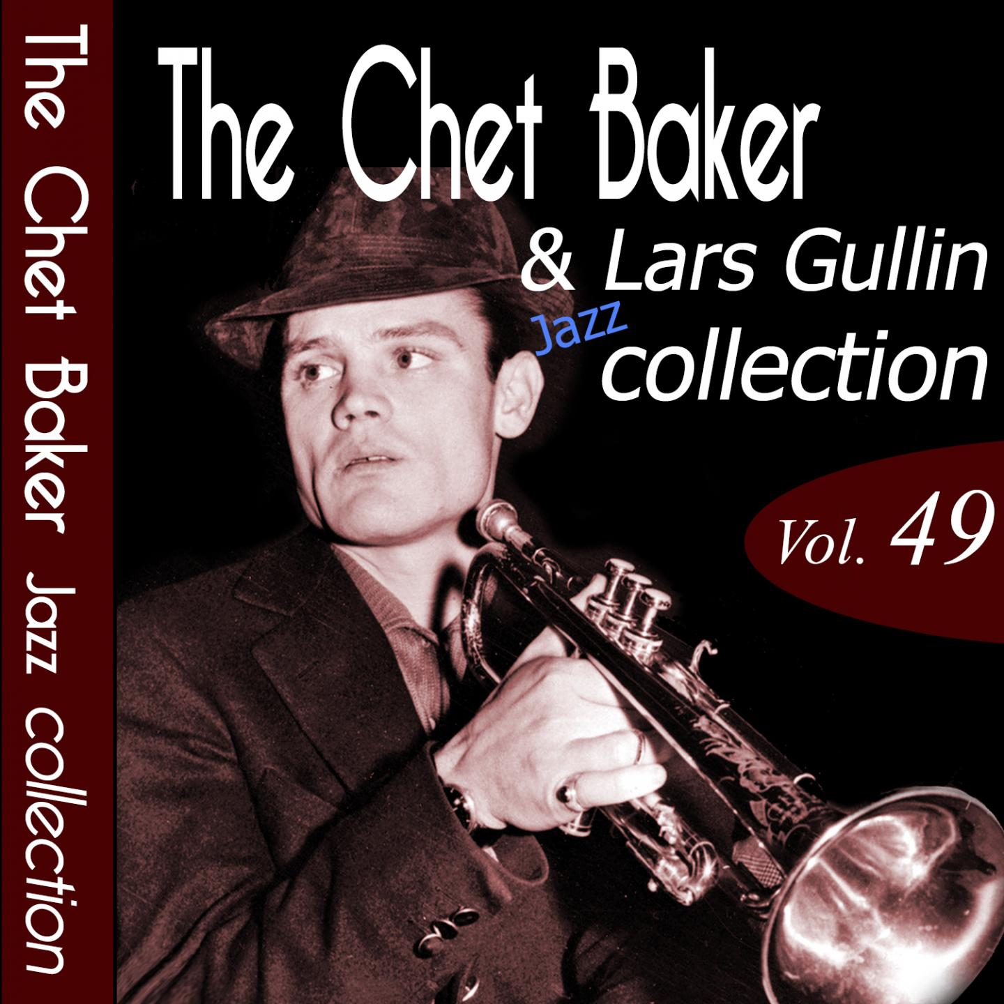 The Chet Baker & Lars Gullin Jazz Collection, Vol. 49 (Remastered)专辑