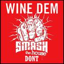 Wine Dem Dagga (Dont Mashup)专辑