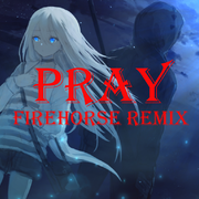 Pray（云马/DLS Remix）