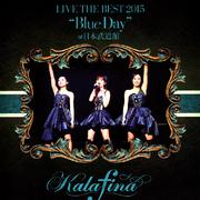 Kalafina LIVE THE BEST 2015 “Blue Day” at 日本武道館