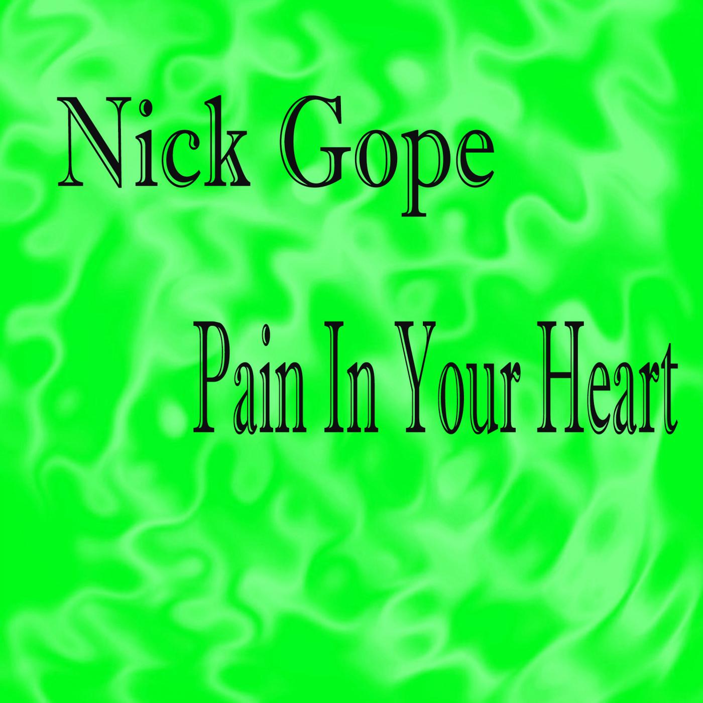 Nick Gope - Pain In Your Heart (Radio Mix)