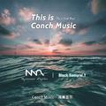 This is Conch Music