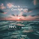 This is Conch Music专辑