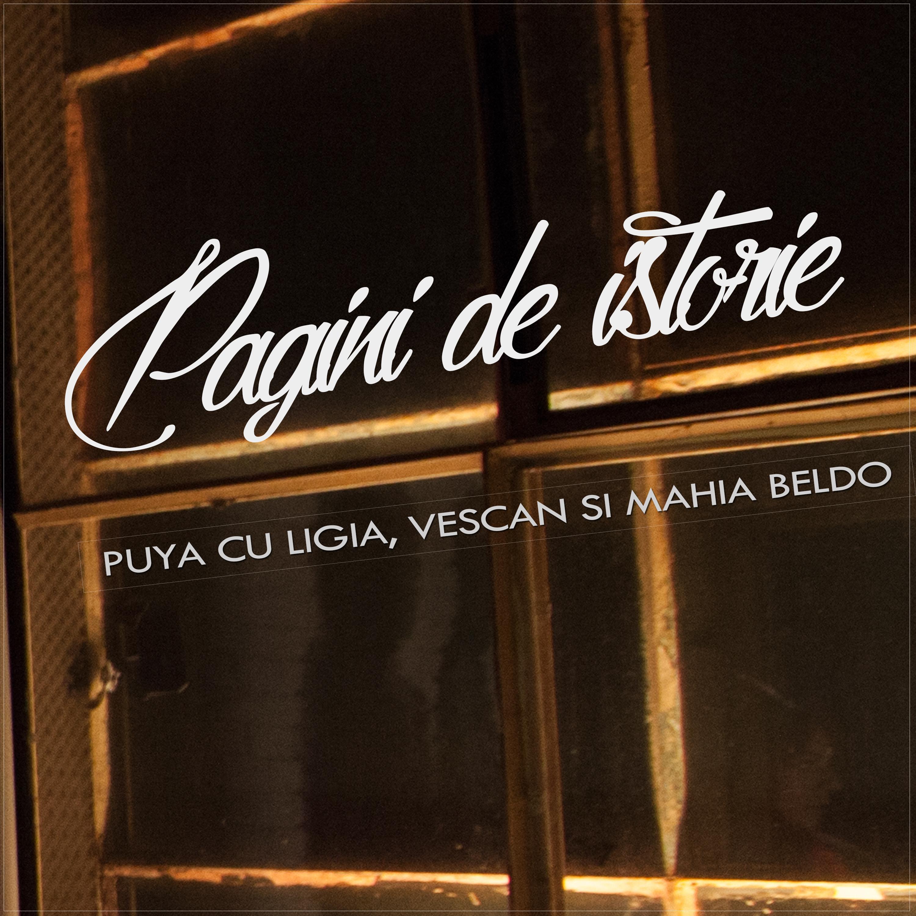 Puya cu Ligia, Vescan si Mahia Beldo - Pagini de Istorie