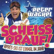 Scheiss drauf! (...Apres-Ski ist einmal im Jahr)