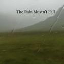 the rain mustn't fall专辑