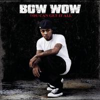 You Can Get It All - Bow Wow Ft. Johnta Austin (instrumental)