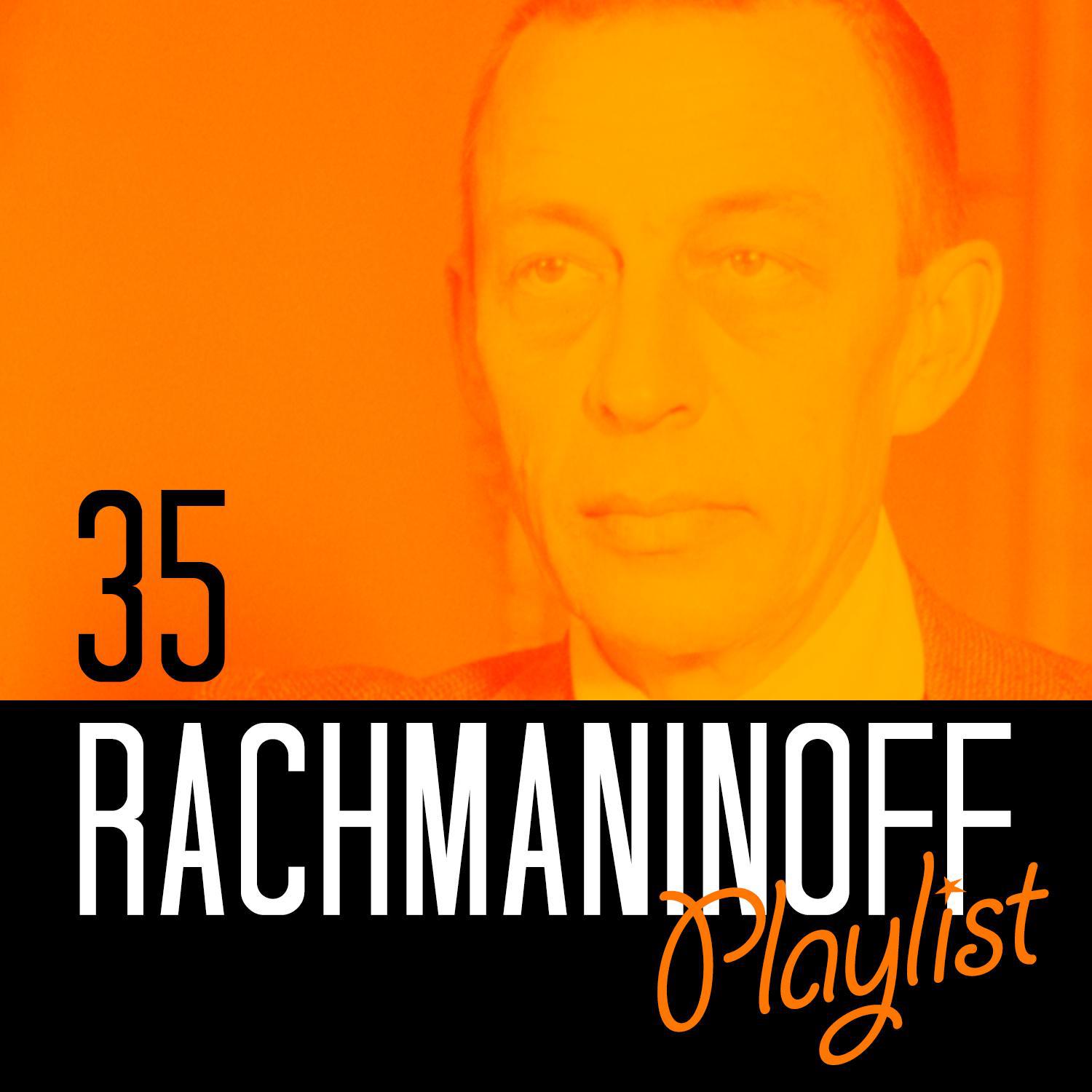 35 Rachmaninoff Playlist专辑