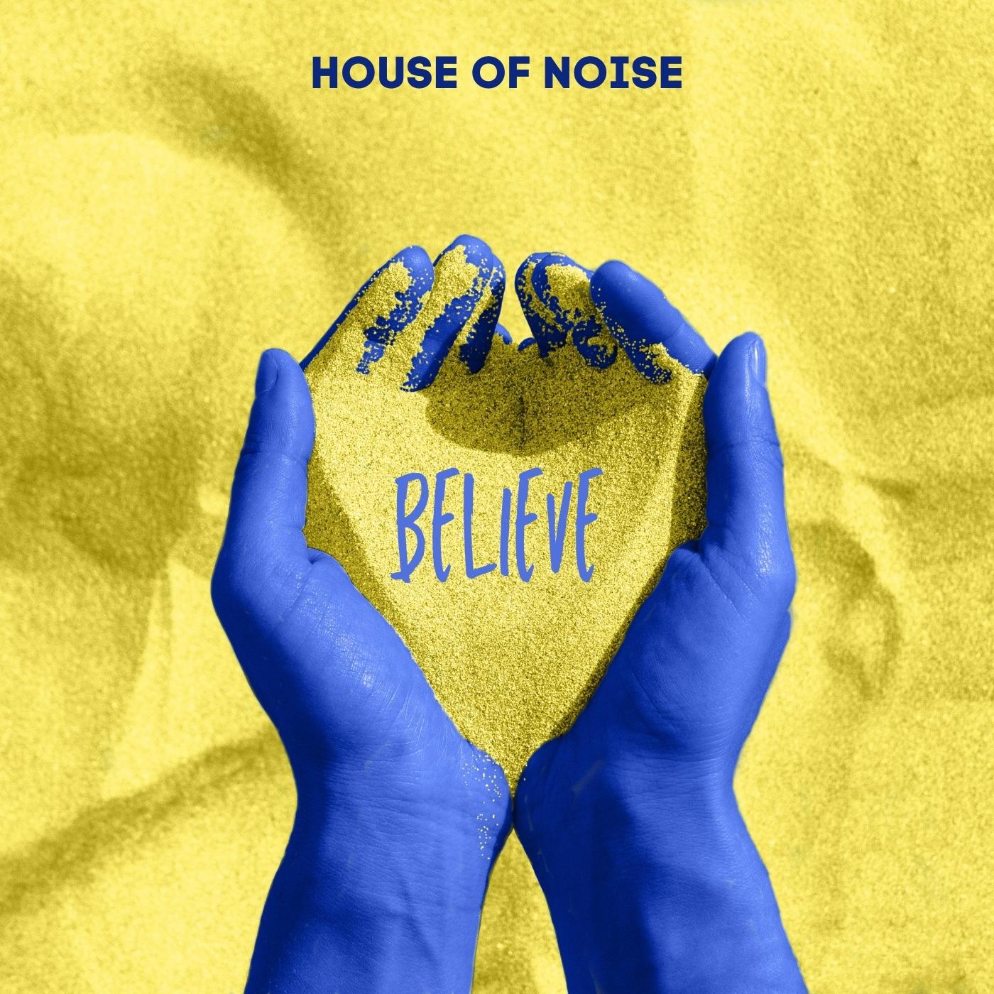 House Of Noise - Believe (Dj Global Byte Edit)