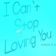 I Cant Stop Loving You