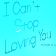 I Cant Stop Loving You