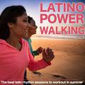 Latino Power Walking. The Best Latin Rhythm Sessions to Workout in Summer
