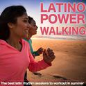 Latino Power Walking. The Best Latin Rhythm Sessions to Workout in Summer专辑