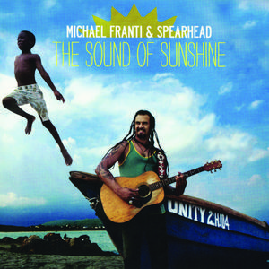 Michael Franti、spearhead - THE SOUND OF SUNSHINE