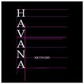 HAVANA X 30COVERS