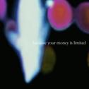 because your money is limited (2025 Remaster)专辑