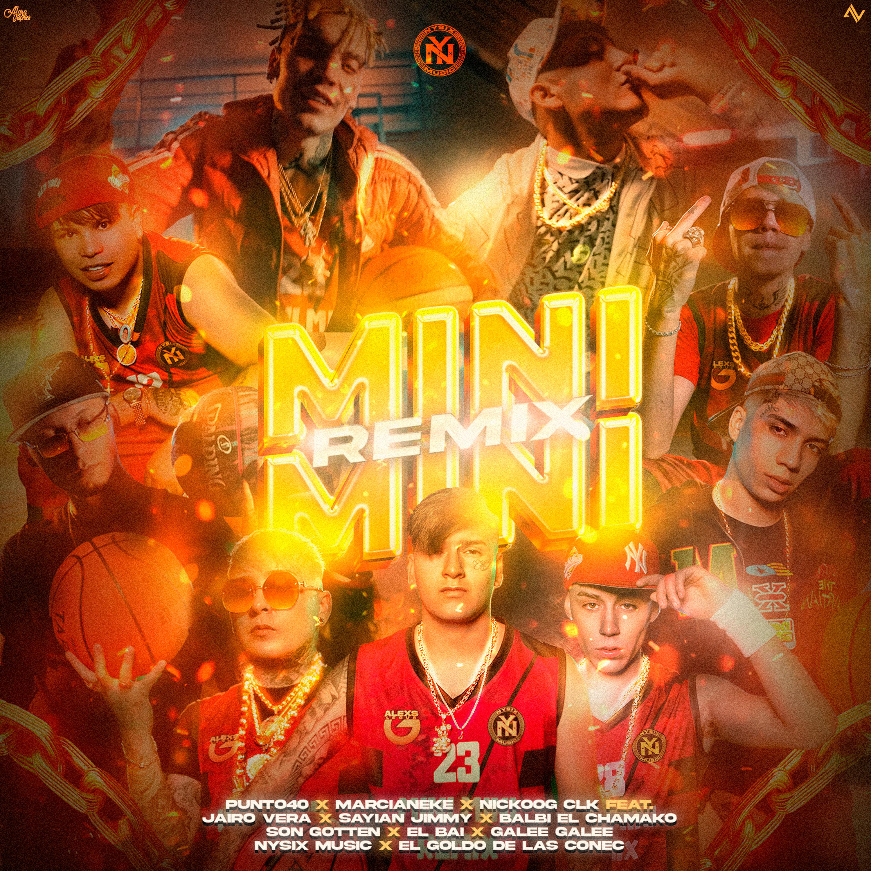 Punto40 - Mini Mini (feat. Jairo Vera, Sayian Jimmy, Balbi El Chamako, Son Gotten, El BAI, Galee Galee, Nysix Music, El Goldo De Las Conec) [Remix]