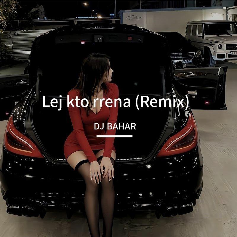 Lej kto rrena (Remix)