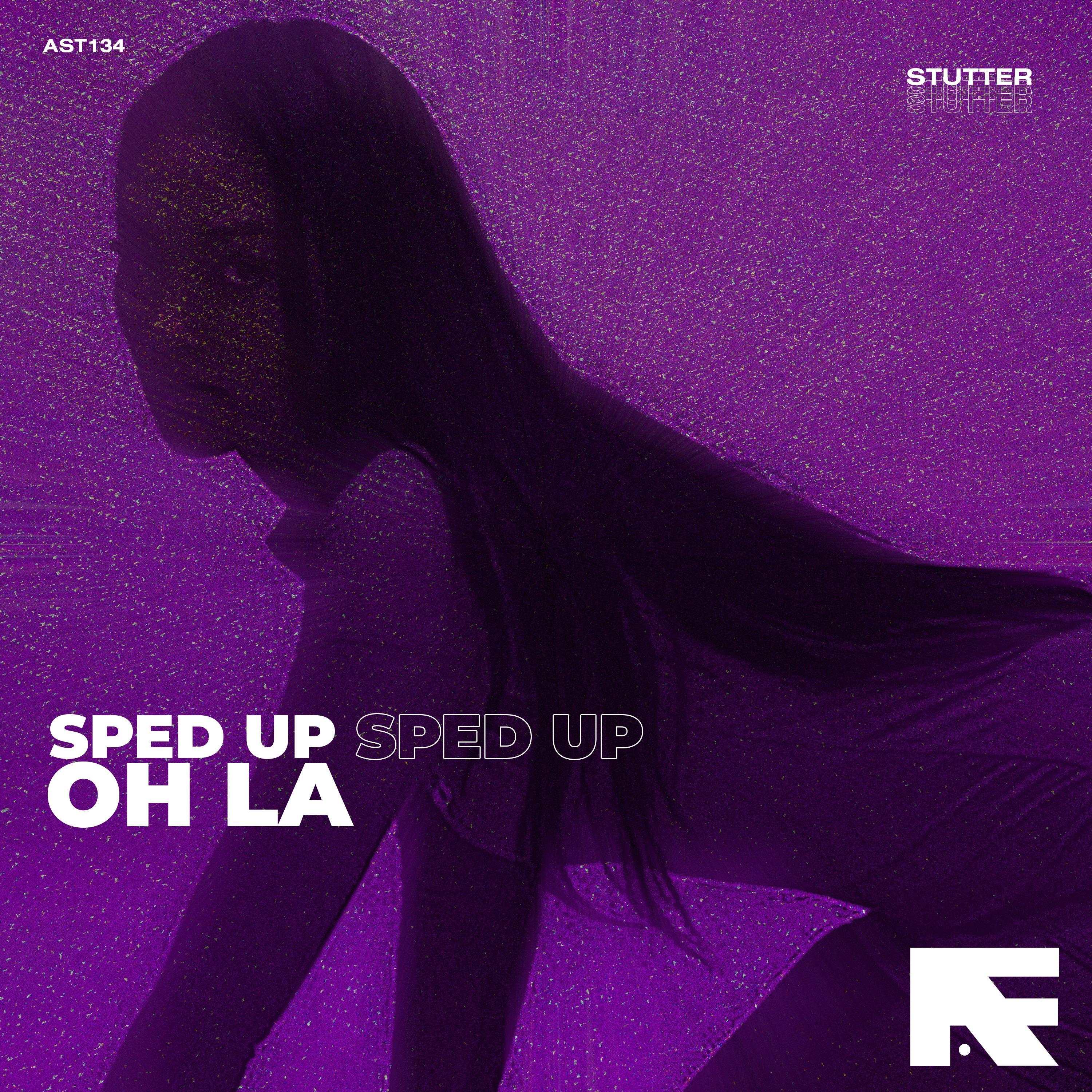 Oh La (Stutter Techno Sped Up) - Stutter - 单曲 - 网易云音乐